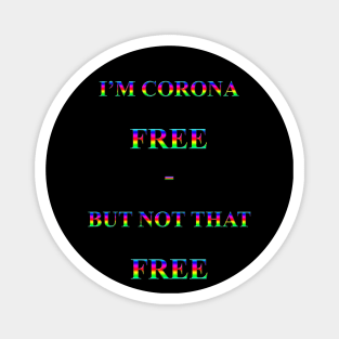 Corona Slogan - I'm Corona Free Magnet